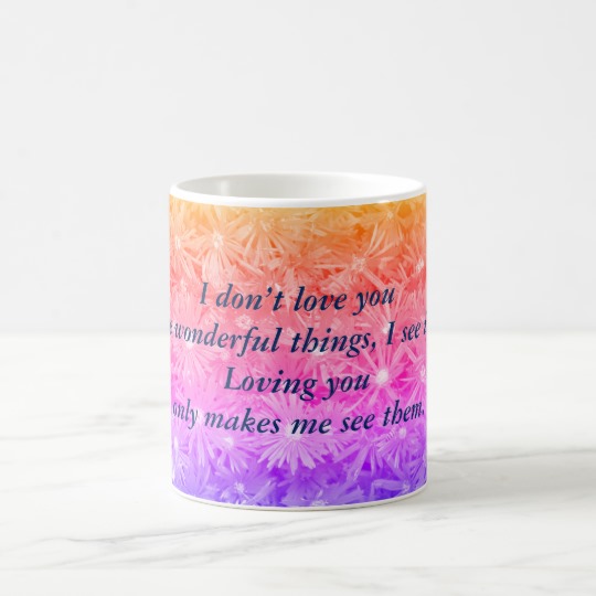 inspirational_mug_love-r99b183cdb511425db5b4c6715c8af5f9_x7jg5_8byvr_540.jpg