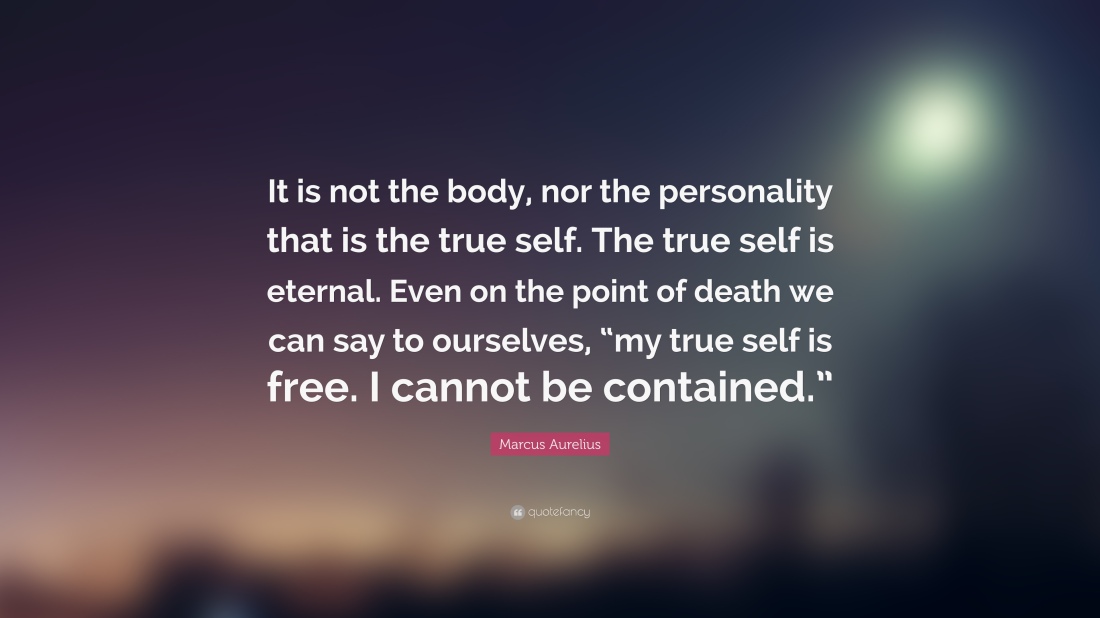 103851-Marcus-Aurelius-Quote-It-is-not-the-body-nor-the-personality-that.jpg
