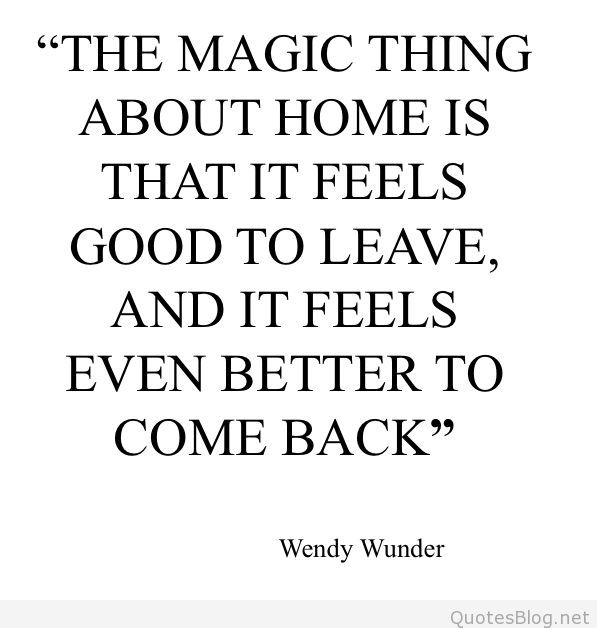 The-magic-thing-about-home-quote.jpg
